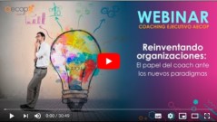 Webminar Aecop . Webinar Coaching Ejecutivo AECOP: Reinventando organizaciones
